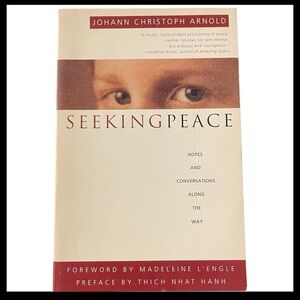 Seeking Peace Notes and Conversations Along the Way Johann Arnold Paperback Book